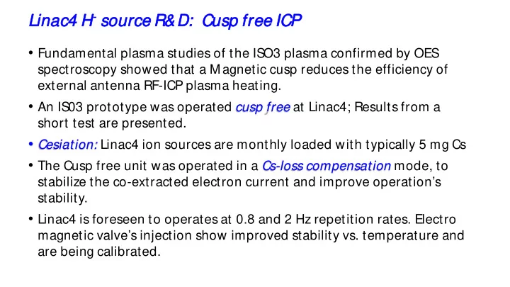 4 h sour linac linac4 source ce r d r d cusp cusp free