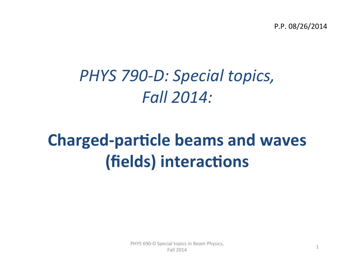 phys 790 d special topics fall 2014 charged par cle beams