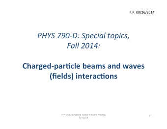 PHYS  790-D:  Special  topics,      Fall  2014: