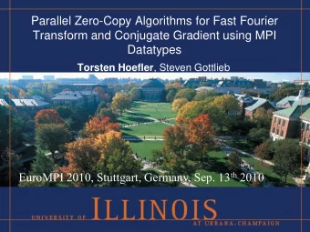 Transform and Conjugate Gradient using MPI  Datatypes Torsten Hoefler , Steven Gottlieb EuroMPI