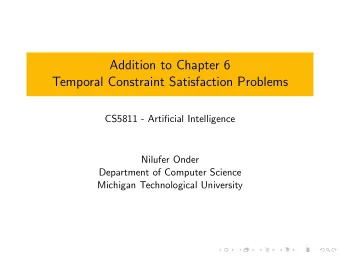 Addition to Chapter 6  Temporal Constraint Satisfaction Problems  CS5811 - Artificial Intelligence