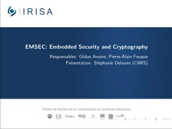 EMSEC: Embedded Security and Cryptography  Responsables: Gildas Avoine, Pierre-Alain Fouque