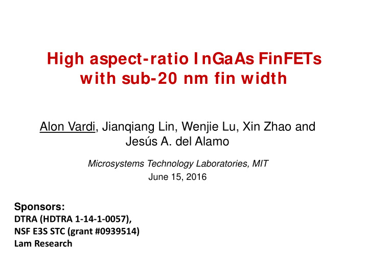 high aspect ratio i ngaas finfets with sub 20 nm fin width