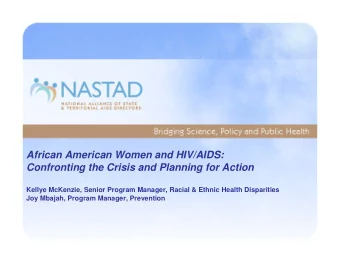 African American Women and HIV/AIDS:  Confronting the Crisis and Planning for Action  Kellye
