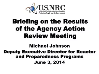 Briefing  Briefing on  on the  the Resul  Results  ts  of the  of the Agency Action  Agency Action