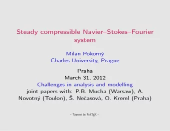 Steady compressible NavierStokesFourier  system  Milan Pokorn  Charles University, Prague