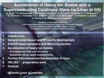 Acceleration of Heavy Ion Beams with a  Superconducting Continous Wave cw-Linac at GSI W. Barth 1,2
