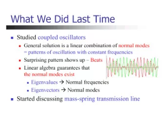 dE  dE  =  c  w  dt  dx  Note that the momentum transfer rate is equivalent to a force in this