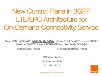 LT  LTE/  E/EPC  EPC Ar  Archite  itectur  cture  e fo  for  r  On-De  On  Deman  mand  d Connec