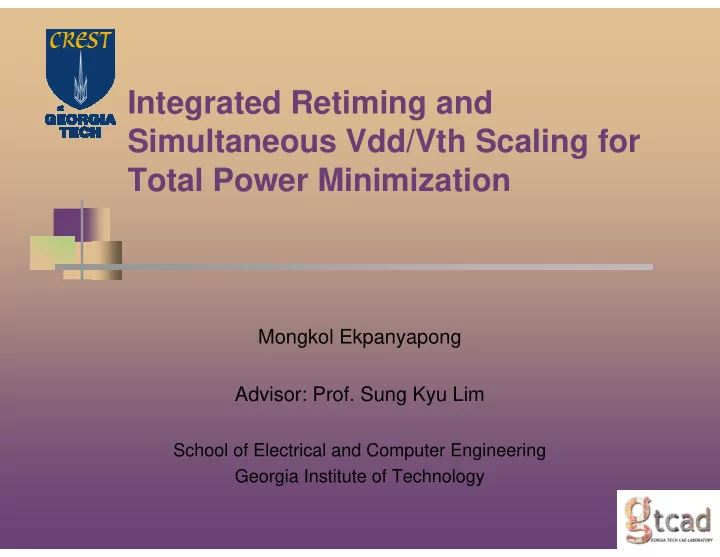 integrated retiming and simultaneous vdd vth scaling for