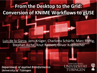 From  the  Desktop  to  the  Grid:   Conversion  of  KNIME  Workflows