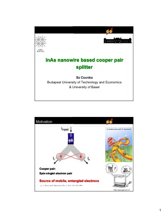 InAs  InAs nanowire  nanowire based cooper pair  based cooper pair  splitter  splitter  Sz Csonka