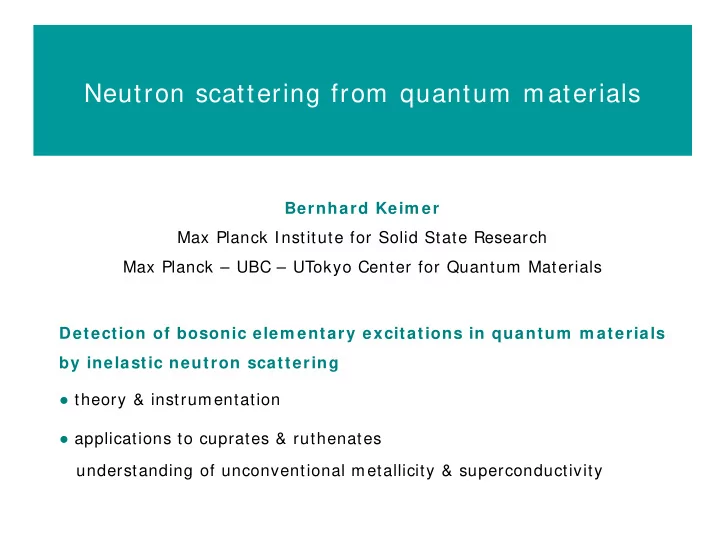 neutron scattering from quantum materials