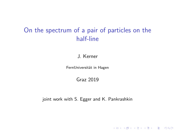 on the spectrum of a pair of particles on the half line