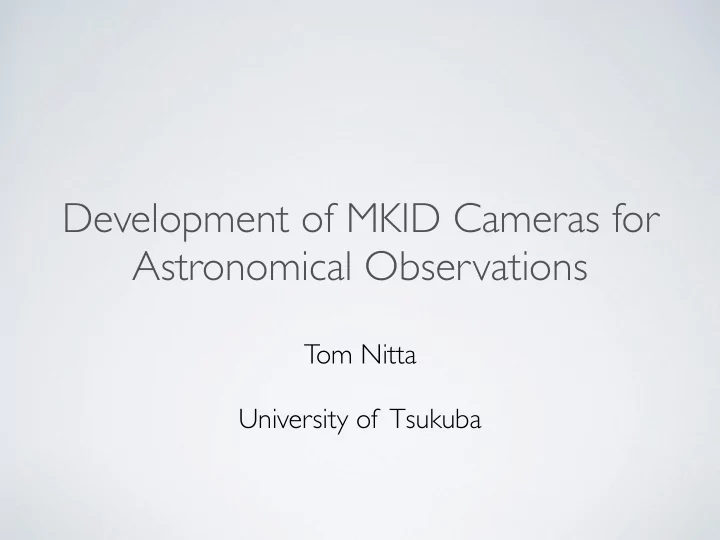 development of mkid cameras for astronomical observations