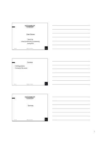 1 L  Mar-4-05  SMM009, Exam Review  Overview   Working problems   Summary of the course 2 L