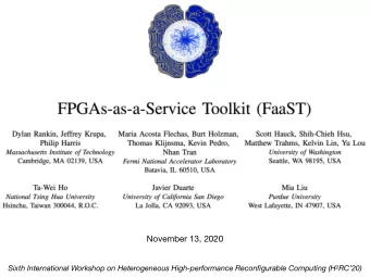 November 13, 2020 Sixth International Workshop on Heterogeneous High-performance Reconfigurable