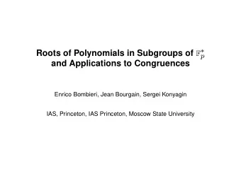 and Applications to Congruences  Enrico Bombieri, Jean Bourgain, Sergei Konyagin  IAS, Princeton,