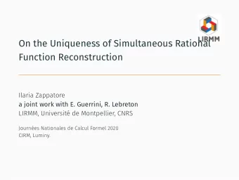 On the Uniqueness of Simultaneous Rational  Function Reconstruction  Ilaria Zappatore  a joint work