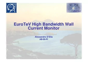 EuroTeV High Bandwidth Wall  EuroTeV High Bandwidth Wall  Current Monitor  Alessandro DElia