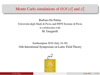 Outline MC simulations on  4 2 -theory:  starting point  simulation strategy  (future)