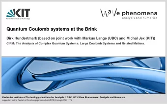 Quantum Coulomb systems at the Brink  Dirk Hundertmark (based on joint work with Markus Lange (UBC)