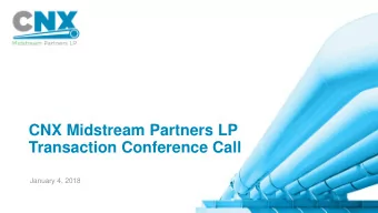 Transaction Conference Call  January 4, 2018 Disclaimer  Forward Looking Statements  This