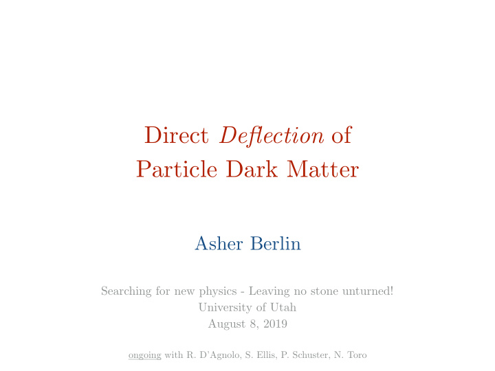 direct deflection of particle dark matter