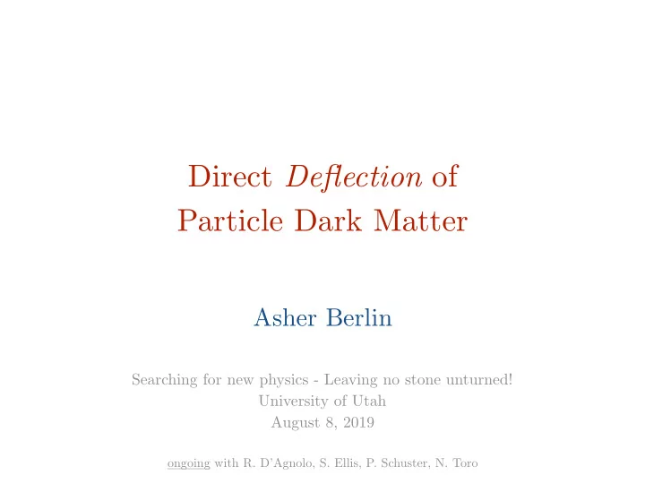 direct deflection of particle dark matter