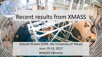 Recent results from XMASS  Katsuki Hiraide (ICRR, the University of Tokyo)  June 19-23, 2017