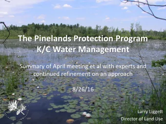 K/C Water Management  Summary of April meeting et al with experts and  continued refinement on an