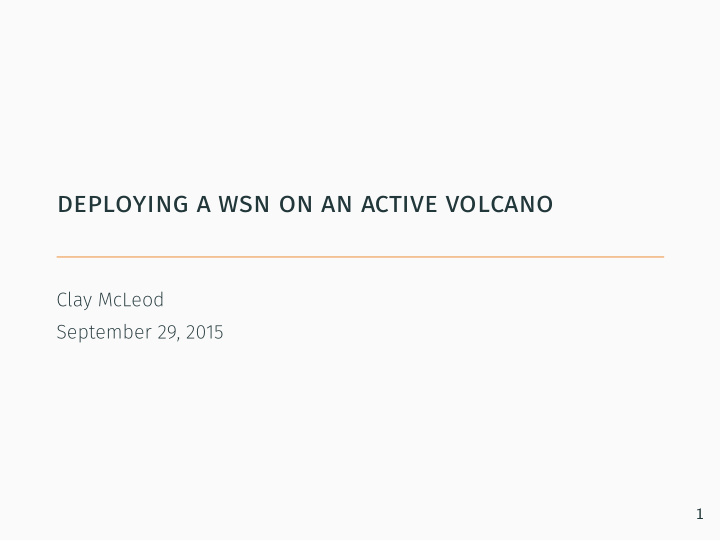 deploying a wsn on an active volcano