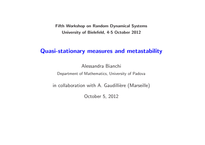 quasi stationary measures and metastability