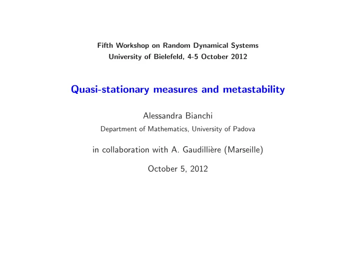 quasi stationary measures and metastability