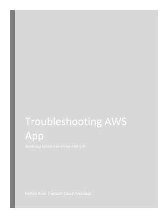 Troubleshooting AWS  App  Workshop Splunk Add-on for AWS 4.3+  Kamilo Amir | Splunk Cloud Architect