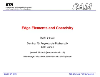 Edge Elements and Coercivity  Ralf Hiptmair  Seminar f  ur Angewandte Mathematik  ETH Z  urich