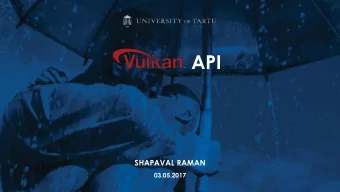 API  SHAPAVAL RAMAN  03.05.2017  What is the difference between traditional  graphics APIs and new