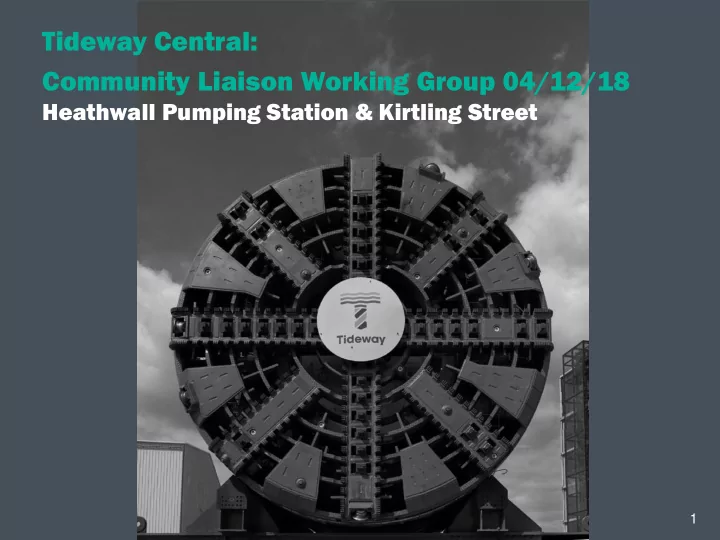 tideway central community liaison working group 04 12 18
