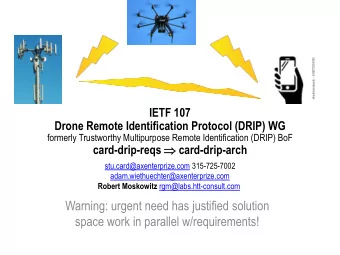 Warning: urgent need has justified solution  space work in parallel w/requirements!  ASTM Broadcast