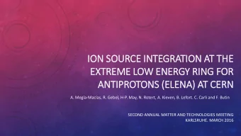 EXTREME LOW ENERGY RIN  ING FOR  ANTIPROTONS (E  (ELENA) AT CERN  A. Mega-Macas, R. Gebel, H-P.