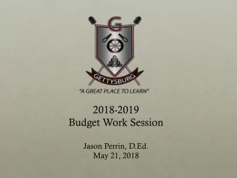 2018-2019  Budget Work Session  Jason Perrin, D.Ed.  May 21, 2018  District Goals: 17/18  Looking