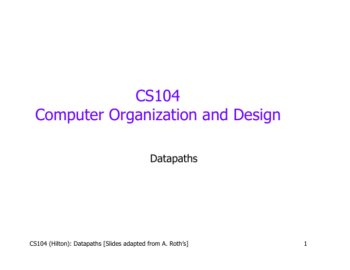 cs104 computer organization and design