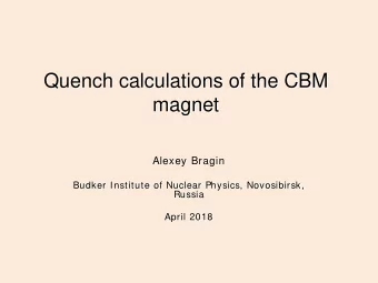 Quench calculations of the CBM  magnet  Alexey Bragin  Budker Institute of Nuclear Physics,