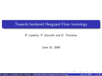 Towards bordered Heegaard Floer homology  R. Lipshitz, P. Ozsv  ath and D. Thurston  June 10,