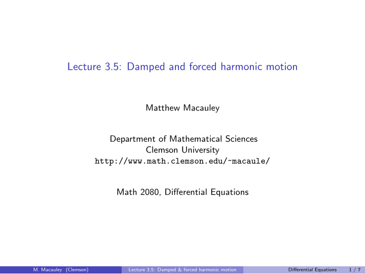 lecture 3 5 damped and forced harmonic motion
