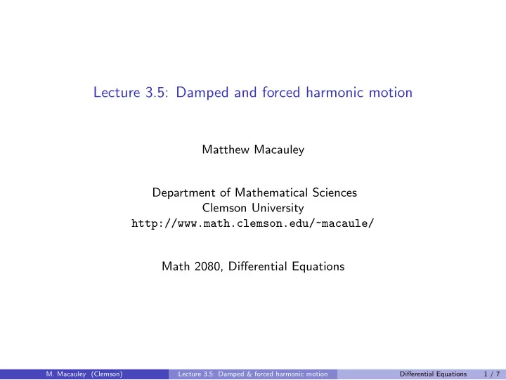 lecture 3 5 damped and forced harmonic motion