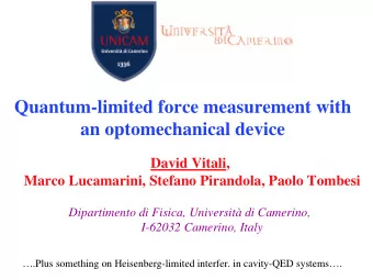Quantum-limited force measurement with  an optomechanical device  David Vitali,  Marco Lucamarini,