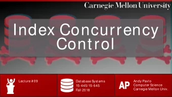 Index Concurrency  Control  Lecture # 09  Database Systems  Andy Pavlo  AP  AP  Computer Science