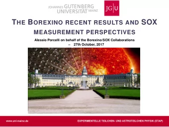 T HE B OREXINO RECENT RESULTS AND SOX  MEASUREMENT PERSPECTIVES  Alessio Porcelli on behalf of the