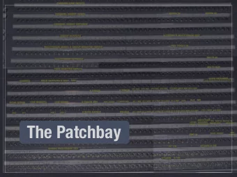 The Patchbay  Patchbay  Allows easy routing into and  between...  Studio and Control room  Console